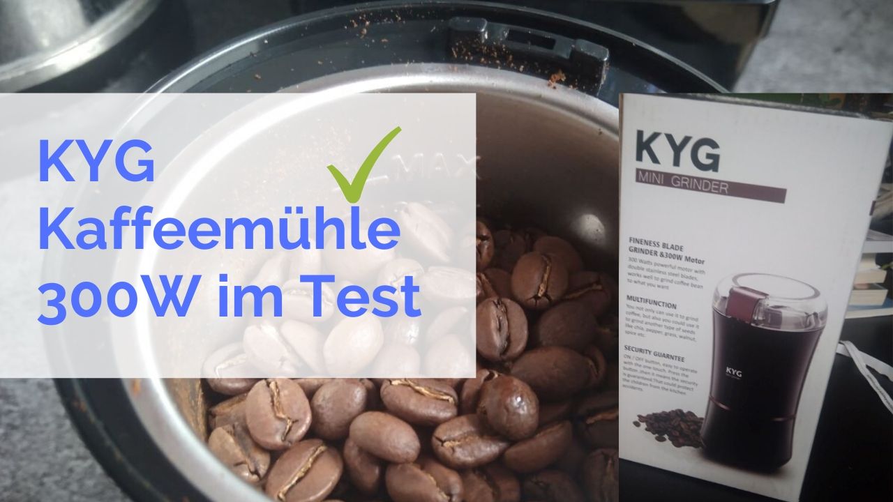 KYG Kaffeemühle 300W Test 